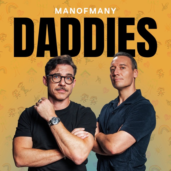 Daddies by Man of Many podcast cover